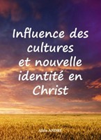 Influence des cultures et nouvelle identité en Christ