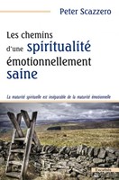 Les chemins d'une spiritualité émotionnellement saine