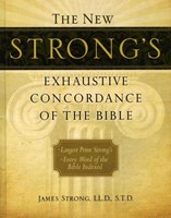 New Strongs Exhaustive Concordance Of The Bible