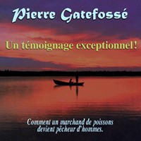 CD Témoignage exceptionnel de Pierre Gatefossé