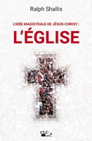 L'idée magistrale de Jésus-Christ : l'Église