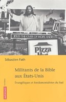 Militants de la Bible aux Etats-Unis. Évangéliques et fondamentalistes du sud.