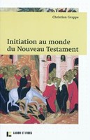 Initiation au monde du Nouveau Testament