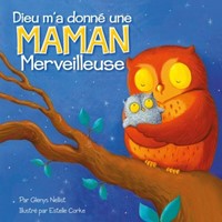 Dieu m’a donné une maman merveilleuse
