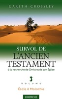 Survol de l'Ancien Testament à la recherche de Christ et de son Église volume 3