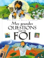 Mes grandes questions sur la foi