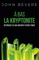 A bas la kryptonite