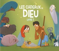 Les cadeaux de Dieu