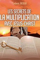 Les secrets de la multiplication avec Jésus-Christ