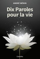 Dix paroles pour la vie