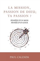 Le mission, passion de Dieu ; ta passion ?