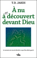 A nu et à découvert devant Dieu