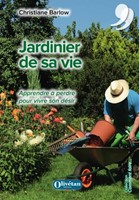 Jardinier de sa vie