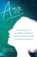 Arise, a prophetic call for women