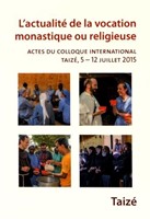 Actualité de la vocation monastique ou religieuse