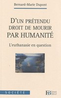 D'un prétendu droit de mourir par humanité