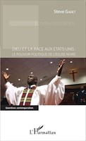 Dieu et la race aux États-Unis : le pouvoir politique de l'église noire