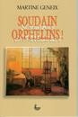 Soudain orphelins !