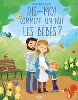Dis-moi comment on fait les bébés