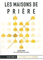 Les maisons de prière volume 2 : Le modèle de David
