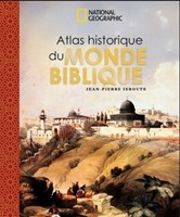 ATLAS HISTORIQUE DU MONDE BIBLIQUE