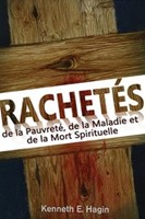 Rachetés de la Pauvreté, de la Maladie et de la Mort Spirituelle