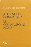 Jésus nous connait-il ? Le connaissons-nous ?