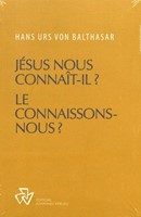 Jésus nous connait-il ? Le connaissons-nous ?