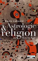 Astrologie et religion au Moyen Age