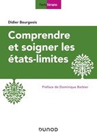 Comprendre et soigner les etats limites