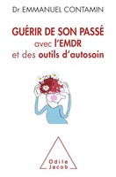 Guérir de son passé avec l'emdr et des outils d'autosoin