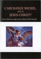 L'Archange Michel est-il Jésus-Christ ?