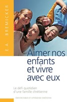 Aimer nos enfants et vivre avec eux