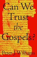 Can we trust the Gospels ?
