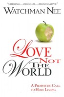 Love not the world