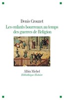 Les enfants bourreaux au temps des guerres de religions