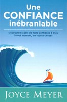 Une confiance inébranlable