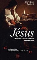 Jésus, l'homme qui préférait les femmes