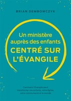 Un ministère auprès des enfants centré sur l’Évangile