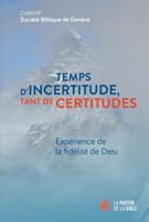 Temps d'incertitude, tant de certitudes