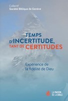 Temps d'incertitude, tant de certitudes