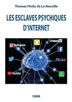 Les esclaves psychiques d'internet