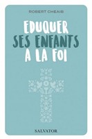 Eduquer ses enfants à la foi