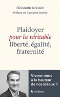 Plaidoyer pour la véritable liberté, égalité, fraternité