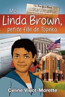 Moi, Linda Brown, petite fille de Topeka