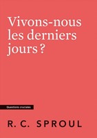 Vivons-nous les derniers jours ?