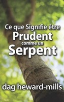 Ce que signifie être prudent comme un serpent