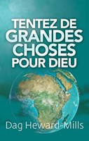 Tentez de grandes choses pour Dieu