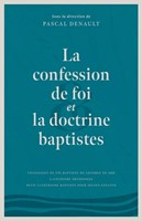 La confession de foi et la doctrine baptistes