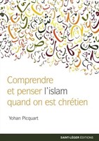 Comprendre et penser l'islam quand on est chrétien